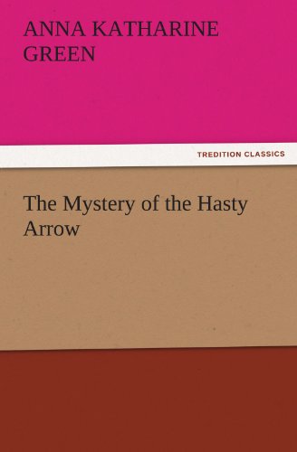 Mystery of the Hasty Arrow [Paperback]