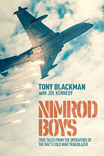 Nimrod Boys True Tales from the Operators of the RAFs Cold War Trailblazer [Hardcover]