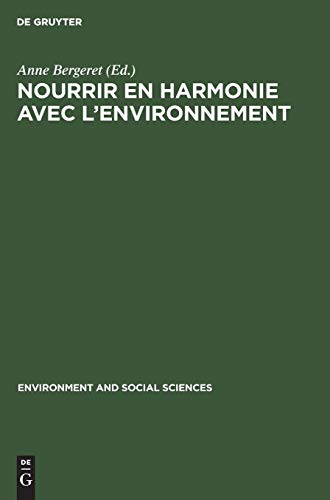 Nourrir en Harmonie Avec L'environnement  Trois tudes de Cas [Hardcover]