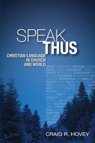 Speak Thus  Christian Language in Church and World [Paperback]