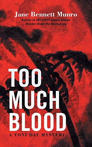 Too Much Blood  A Toni Day Mystery [Paperback]