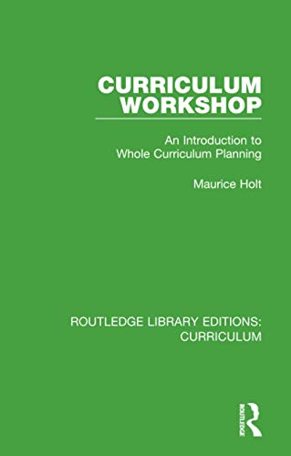 Curriculum Workshop An Introduction to Whole Curriculum Planning [Paperback]