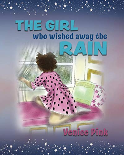 Girl Who Wished Away the Rain [Paperback]