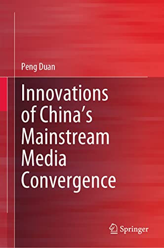 Innovations of Chinas Mainstream Media Convergence [Hardcover]