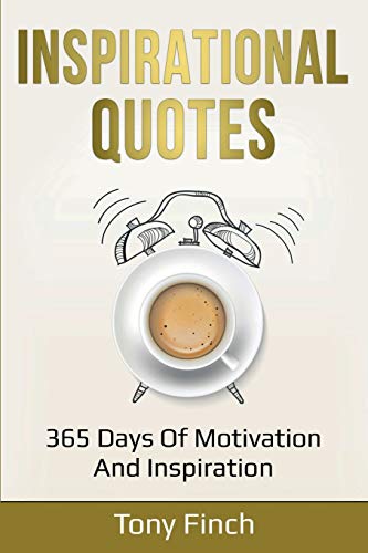 Inspirational Quotes  365 Days of Motivation and Inspiration [Paperback]