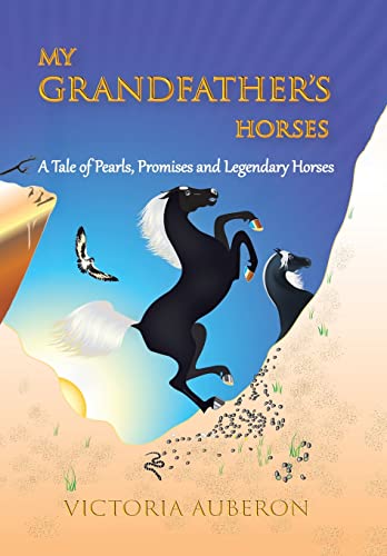 My Grandfather's Horses  A Tale of Pearls, Promises and Legendary Horses [Hardcover]