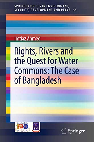 Rights, Rivers and the Quest for Water Commons The Case of Bangladesh [Paperback]