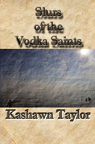 Slurs of the Vodka Saints [Paperback]