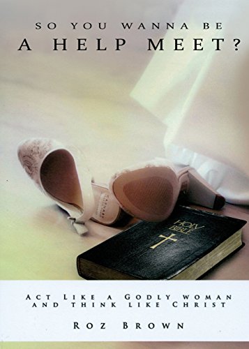 So You Wanna Be a Help Meet [Paperback]