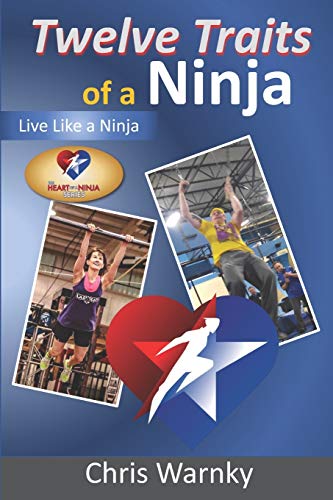 Twelve Traits of a Ninja  Live Like a Ninja [Paperback]