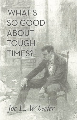 What's So Good about Tough Times [Paperback]