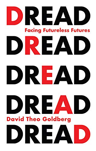 Dread Facing Futureless Futures [Paperback]