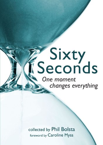 Sixty Seconds One Moment Changes Everything [Hardcover]