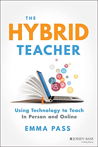 The Hybrid Teacher Using Technology to Teach In Person and Online [Paperback]
