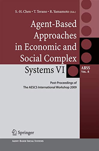 Agent-Based Approaches in Economic and Social Complex Systems VI Post-Proceedin [Paperback]