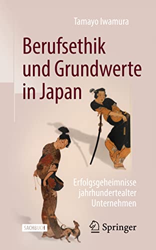 Berufsethik und Grundwerte in Japan Erfolgsgeheimnisse jahrhundertealter Untern [Paperback]