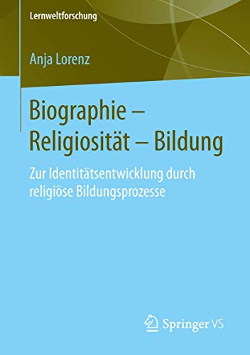 Biographie  Religiositt  Bildung Zur Identittsentwicklung durch religise B [Paperback]