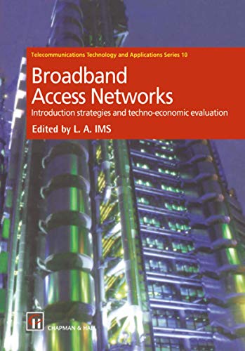 Broadband Access Networks Introduction Strategies and Techno-economic Evaluatio [Hardcover]