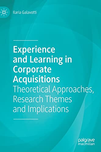 Experience and Learning in Corporate Acquisitions Theoretical Approaches, Resea [Hardcover]