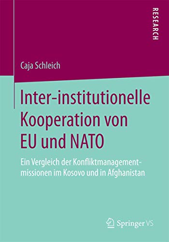 Inter-institutionelle Kooperation von EU und NATO Ein Vergleich der Konfliktman [Paperback]