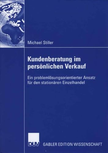 Kundenberatung im persnlichen Verkauf Ein problemlsungsorientierter Ansatz f [Paperback]