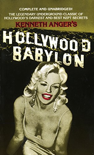 Hollywood Babylon The Legendary Underground Classic of Hollywood's Darkest and  [Paperback]