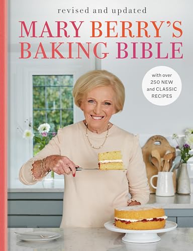 Mary Berry's Baking Bible Revised and Updated With Over 250 New and Classic Re [Hardcover]