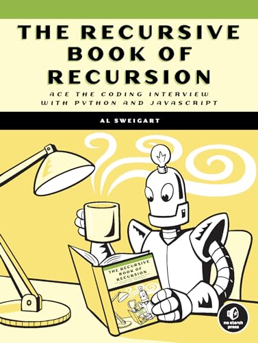 The Recursive Book of Recursion Ace the Coding Interview with Python and JavaSc [Paperback]