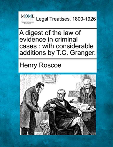 A Digest Of The Law Of Evidence In Criminal Cases With Considerable Additions B [Paperback]