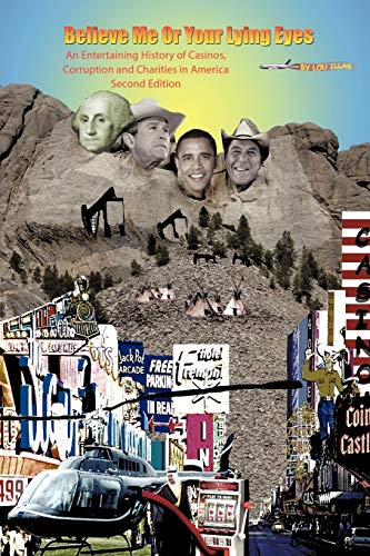 Believe Me or Your Lying Eyes with Hind Sight  An Entertaining History of Casi [Paperback]