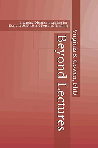 Beyond Lectures  Engaging Distance Learning in Exercise Science and Personal Tr [Paperback]