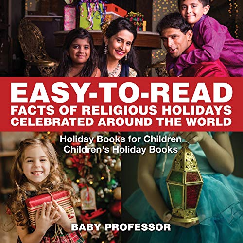 Easy-To-Read Facts of Religious Holidays Celebrated Around the World - Holiday B [Paperback]