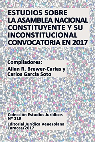Estudios Sobre La Asamblea Nacional Constituyente Y Su Inconstitucional Convocat [Paperback]