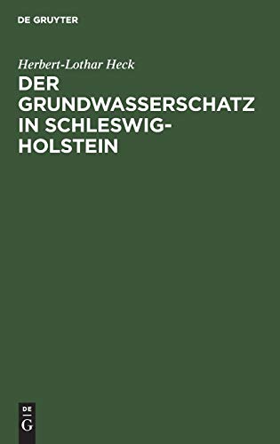 Grundwasserschatz in Schleswig-Holstein  Ein Wegweiser zur Wassererschlieung m [Hardcover]