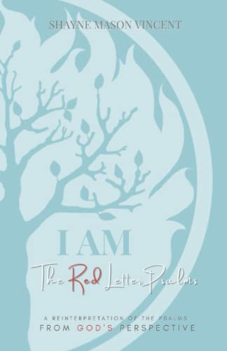I Am the Red Letter Psalms  A Reinterpretation of the Psalms from God's Perspe [Paperback]