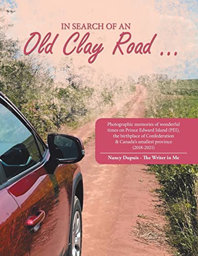 In Search Of An Old Clay Road ...