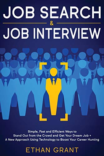 Job Search and Job Interview  Simple, Fast and Efficient Ways to Stand Out from [Paperback]