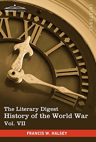 Literary Digest History of the World War  Compiled from Original and Contempora [Hardcover]