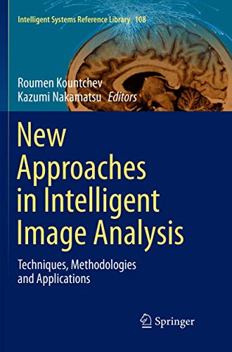 New Approaches in Intelligent Image Analysis Techniques, Methodologies and Appl [Paperback]