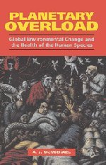 Planetary Overload Global Environmental Change and the Health of the Human Spec [Hardcover]
