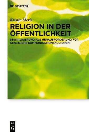Religion in Der ffentlichkeit  Digitalisierung Als Herausforderung Fr Kirchli [Hardcover]
