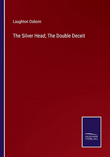 Silver Head The Double Deceit