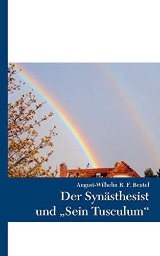 Synasthesist Und Sein Tusculum