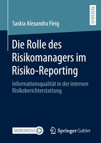 Die Rolle des Risikomanagers im Risiko-Reporting Informationsqualitt in der in [Paperback]
