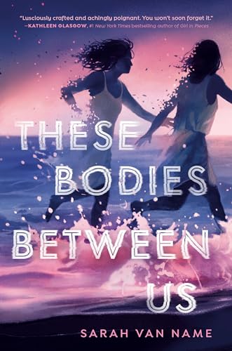 These Bodies Between Us [Hardcover]