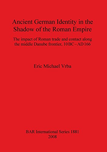 Ancient German Identity in the Shadow of the Roman Empire [Paperback]