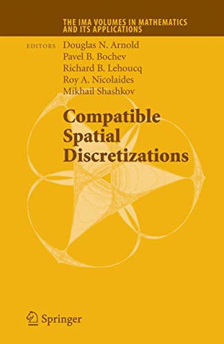 Compatible Spatial Discretizations [Hardcover]