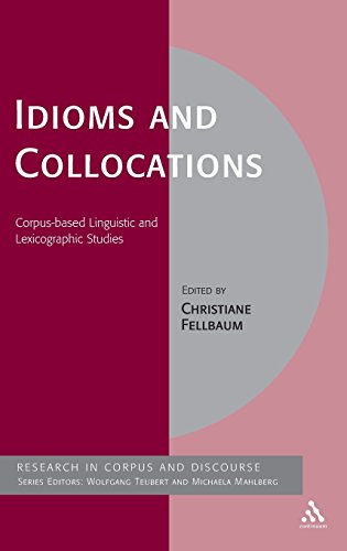 Idioms and Collocations Corpus-based Linguistic and Lexicographic Studies [Hardcover]
