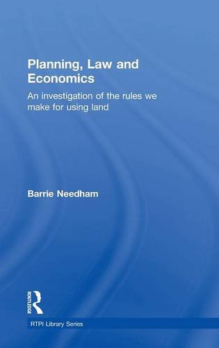 Planning, Law and Economics The Rules We Make for Using Land [Hardcover]
