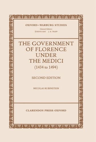 The Government of Florence Under the Medici (1434 to 1494) [Hardcover]
